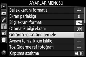 Görüntü Sensörünü Temizleme Fotoğraflarda görüntü sensörü üzerinde kir ya da tozun göründüğünden şüpheleniyorsanız, ayarlar menüsündeki Görüntü sensörünü temizle seçeneğini kullanarak sensörü