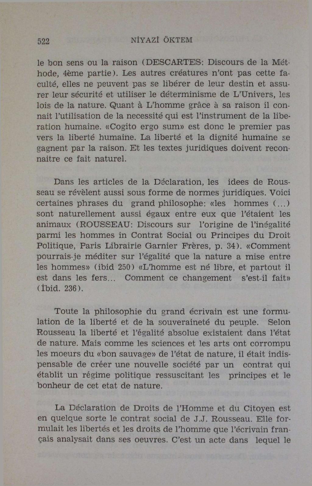 522 NÎYAZÎ ÔKTEM le bon sens ou la raison (DE S CARTES: Discours de la Méthode, 4ème partie).