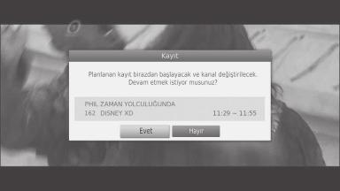 İzleme Çakışması Siz bir kanalı izleyip başka bir kanalı kaydederken, bunlardan başka bir kanal için programlanan bir kayıt başladığında, programlanan kayıt başlamadan