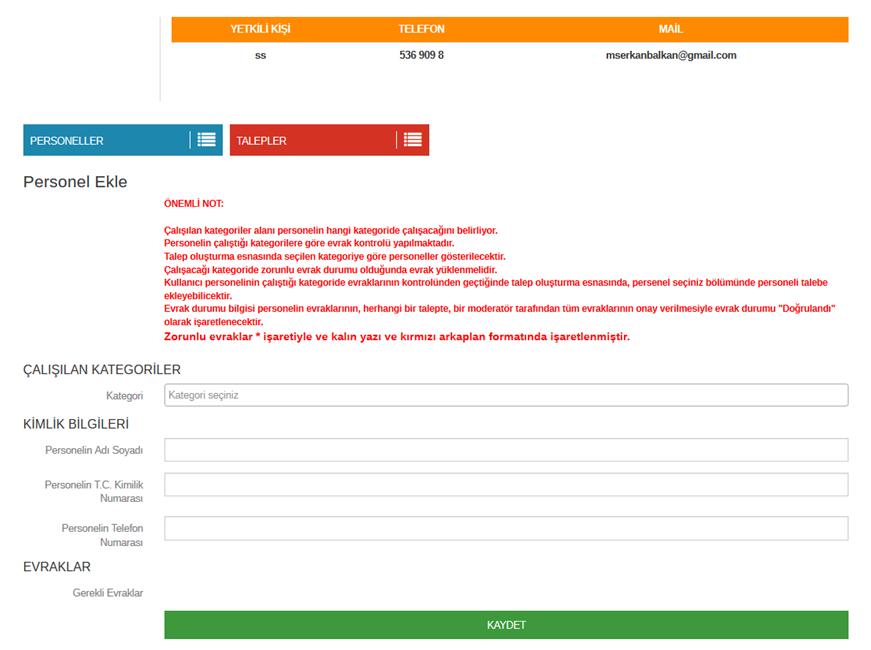Personel Ekleme Personel kategorisini seçebileceğiniz alan Çalışma Kategorisi personelin yapacağı işin detayına göre değişmektedir.