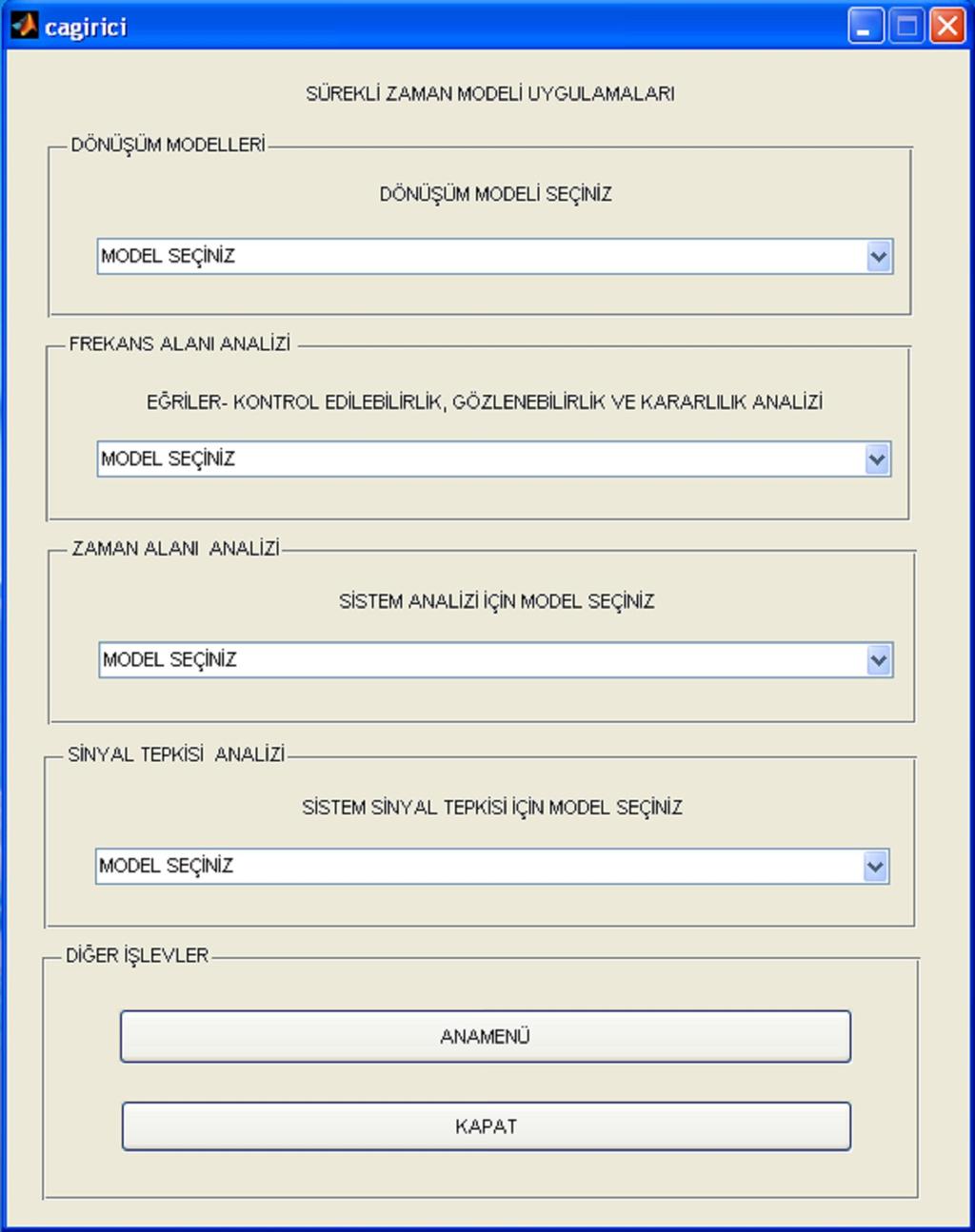 67 2 numaralı butona basıldığında; Sürekli Zaman Modeli uygulamalarını içeren arayüz (Şekil 5.5) ekrana gelecektir.