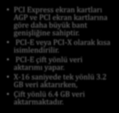 2.PCI Express PCI Express ekran kartları AGP ve