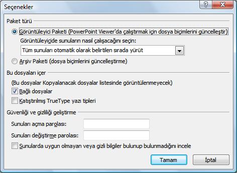 Tüm paketlenmiģ sunuları açmak veya düzenlemek üzere parola istemek için PowerPoint dosyalarını korumaya yardım et'in altında, kullanmak istediğiniz parolayı giriniz.