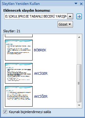 adımda; çalıģma alanı penceresinin sağ tarafında açılan Slaytları Yeniden Kullan penceresinden Gözat düğmesine tıklıyoruz ve açılan Dosya Aç iletiģim kutusu vasıtasıyla kaynak sunu dosyamızı