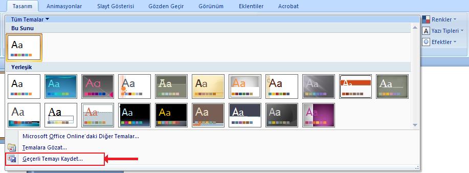 bulunan Diğer düğmesini tıklayarak açılan menüde yer alan Geçerli Temayı Kaydet komutuna