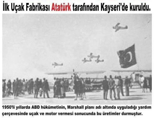 Bakın uçak fabrikalarını kim kapattı.. Atatürk ün büyük hayallerinden biri havacılıktı.. 6 Ekim 1926 yılında ilk uçak fabrikası Atatürk tarafından Kayseri de kuruldu.