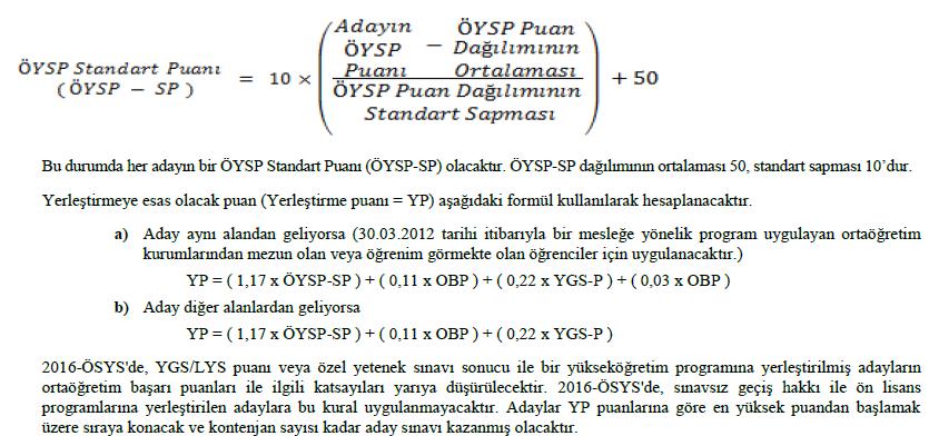 Standart Sapması şu formüllerle hesaplanır: ÖYSP Dağılımı Ortalaması = ÖYSP lerin Toplamı Aday Sayısı lerin