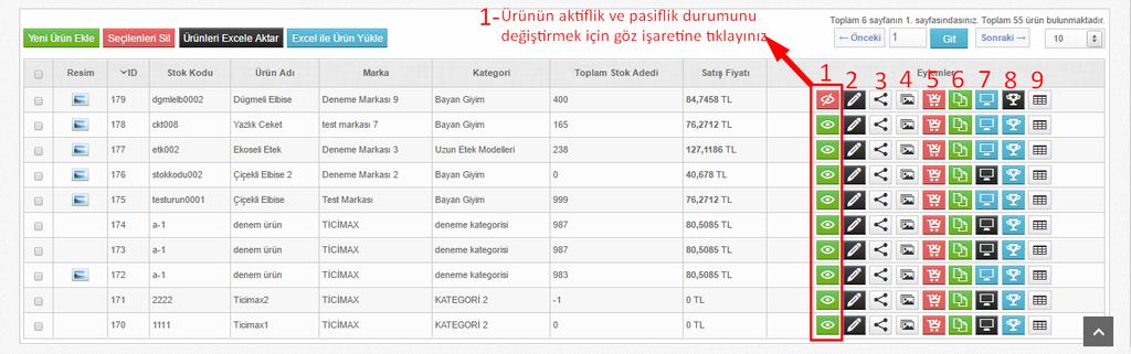 Örneğin aşağıdaki görselde yer aldığı gibi; 1 numara ile işaretli göz butonuna tıklayarak ürünün site tarafındaki aktiflik / pasiflik durumunu yönetebilirsiniz.