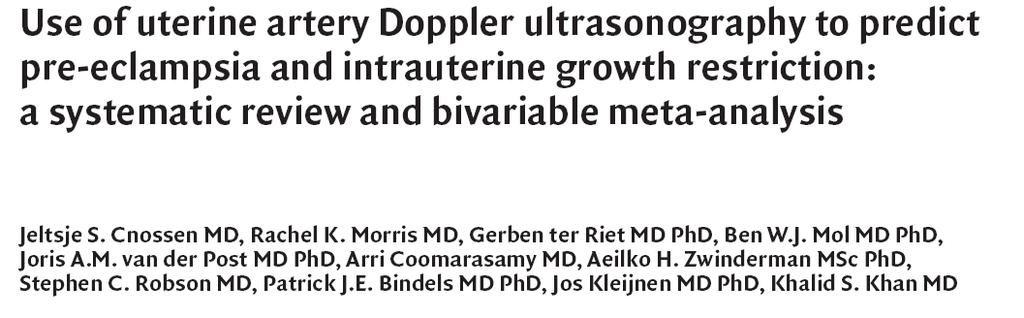 74 araştırma PE (total 79 547 olgu) 61 araştırma IUGR (total 41 131 olgu) UtA Dopler 2.tri sonuçları 1.