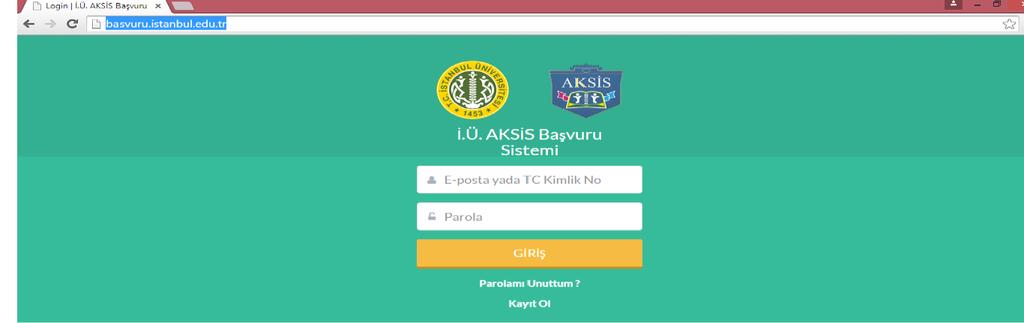 B ) DİĞER ADAYLAR İÇİN SİSTEME GİRİŞ 1.SİSTEME GİRİŞ İstanbul Üniversitesi AKSİS Başvuru adresine giriş yapılmalıdır. ( http://basvuru.istanbul.edu.