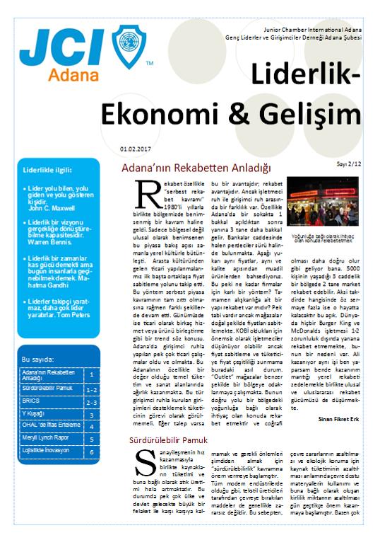 Şubemiz dışında tüm Türkiye deki şubelerimizle paylaştığımız kısa makalelerden oluşan bültenimizde üyelerimizin mesleki ve ticari ilgi alanlarına bağlı