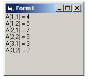 ÖRNEK 3: Dim A(3, 2) As Integer Private Sub Form_Load() For i = 1 To 3 For t = 1 To 2 A(i, t) = InputBox("A(" & i & "," & t & ") değerini giriniz.