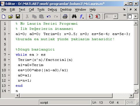 Sayısal Hata Türleri Örnek 3 ün Çözüm Algoritması ve MATLAB Programı Başla İlk Değerleri Ata e 0.