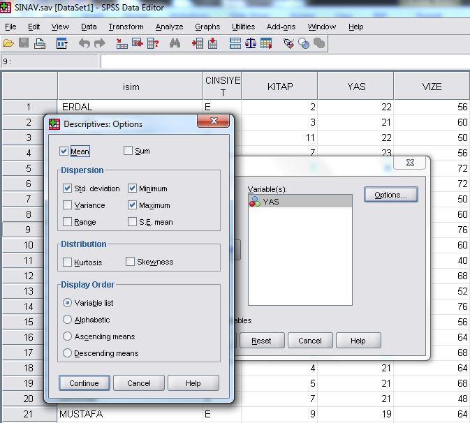 Descriptives menüsünü tıkladığımızda karşımıza çıkan ekranda analiz yapmak istediğimiz nicel değişkeni seçtikten sonra