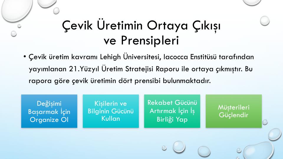 1. Değişimi Başarmak İçin Organize Ol: Çevik bir işletme, belirsizlikle ve değişiklikler karşısında hızla ayak uydurabilecek şekilde organize edilmelidir.