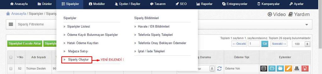 30. Siparişler menüsü altına panelden manuel olarak sipariş oluşturabileceğiniz Sipariş Oluşturma özelliği eklendi. (Omni ve üzeri paketler için geçerlidir) 31. Yeni tasarımlar eklendi.