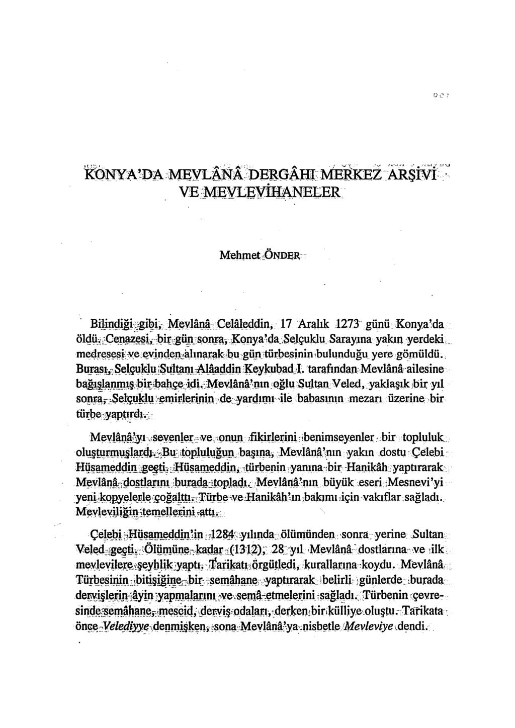 >1!~;. A '- A;; :_, A / -.,.~ \'. ~~...,...,.~.:: ' '~ '-:;.: ::... u KONYA.':D;A::MEYL:A:NA.:DERGAHt MERKEZ ARŞM:. VE.-MEYLEYİEIANELER.. Bilin.ç:Uği?gi~i~~ M~~lfuı~_Cel~ din;.-17 Anılık 1273 günü.