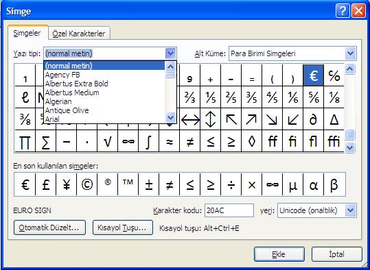 Özel Karakterler Eklemek diğer simgeleri görmek için yazı tipi