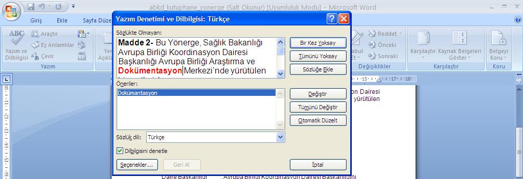 Dilbilgisi kontrolü Yazım ve Dilbilgisi aracına tıklanarak