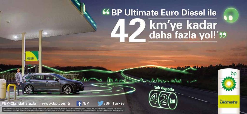 ÖZEL HABER 10 BP UTIMATE EURO DIESEL İLE DAHA FAZLA YOL ALIN BP Ultimate Euro Diesel in gelişmiş temizleme özelliği sayesinde tek depoda 42 km ye kadar daha fazla yol gidilebiliyor.