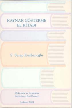 S. Serap Kurbanoğlu, Kaynak Gösterme El Kitabı.