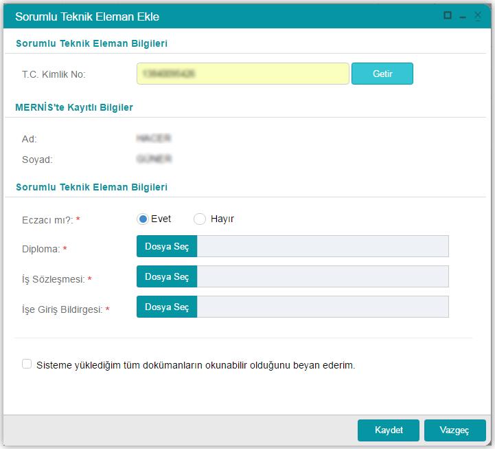 Sorumlu Teknik Eleman Ekle Penceresi Eklenecek STE'ye ait Diploma, İş Sözleşmesi ve İşe Giriş Bildirgesi sisteme yüklenir.