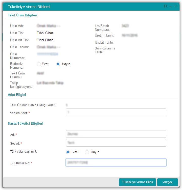 Tüketiciye Verme Bildirimi Penceresi Pencerede yer alan bilgiler kontrol edildikten sonra Tüketiciye Verme Bildir düğmesine tıklanır. Seçilen tekil ürün için tüketiciye verme bildirimi tamamlanır.