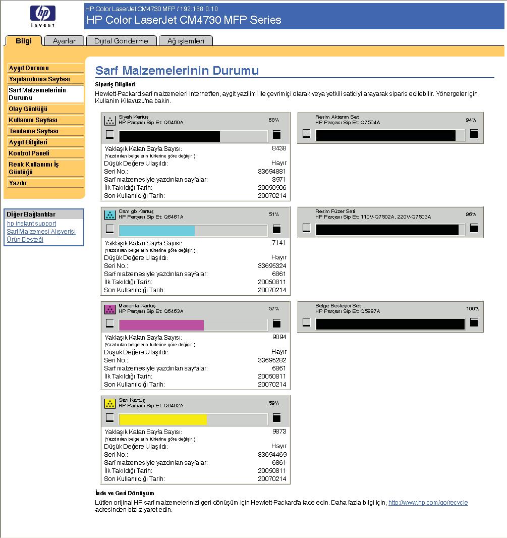 Sarf Malzemelerinin Durumu Sarf Malzemelerinin Durumu ekranında orijinal HP sarf malzemeleri hakkında daha ayrıntılı bilgiler görüntülenir ve parça numaraları verilir.