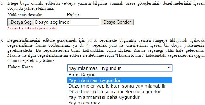 7) Aday makaleye ait değerlendirme formu doldurulduktan sonra formun altındaki Kaydet butonu ile form kaydedilmelidir. Bu aşamadan sonra değerlendirme dosyası sisteme yüklenmelidir.