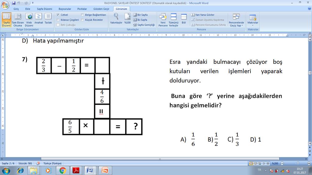 Rasyonel Sayılar Öğrenme Alanında İşbirlikli Öğrenmenin Akademik Başarıya Etkisi 5) Aşağıda rasyonel sayılarla yapılan bir çarpma işleminin modeli görülmektedir.