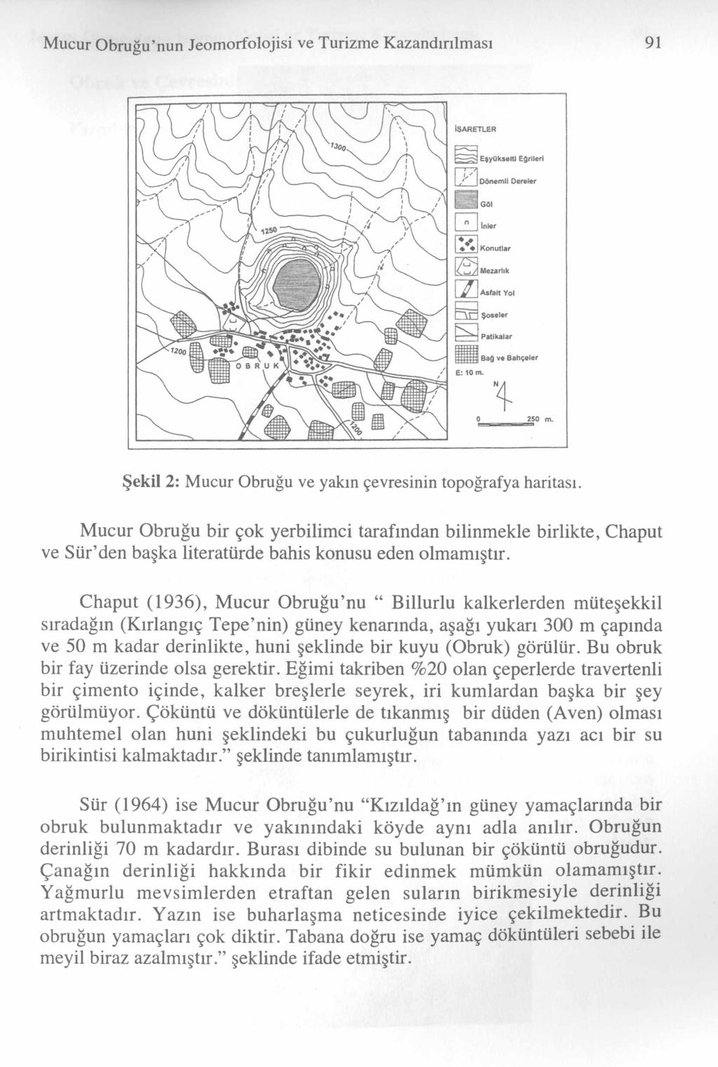 Mucur Obruğu nun Jeomorfolojisi ve Turizme Kazandırılması 91 Şekil 2: Mucur Obruğu ve yakın çevresinin topografya haritası.
