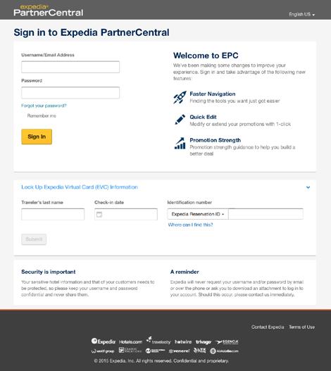 Expedia PartnerCentral Expedia PartnerCentral'a giriş yapılması Giriş ve şifre bilgilerinizi size gönderilen Hoş geldiniz e-posta mesajında bulabilirsiniz. 1.