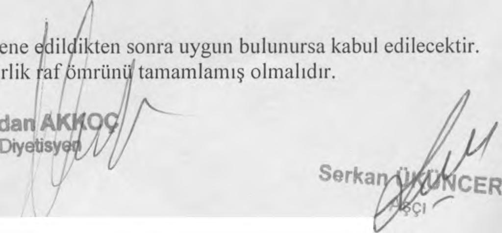 14- Ürüniin kurum deposuna istiflenmesi işlemi firmaya ait olacaktır. Mikrobiyolojik Değerler 15- Toplam canlı bakteri sayısı 0,1 mi de < 10 16- Üründe hiçbir patojen mikroorganizma bulunmayacaktır.