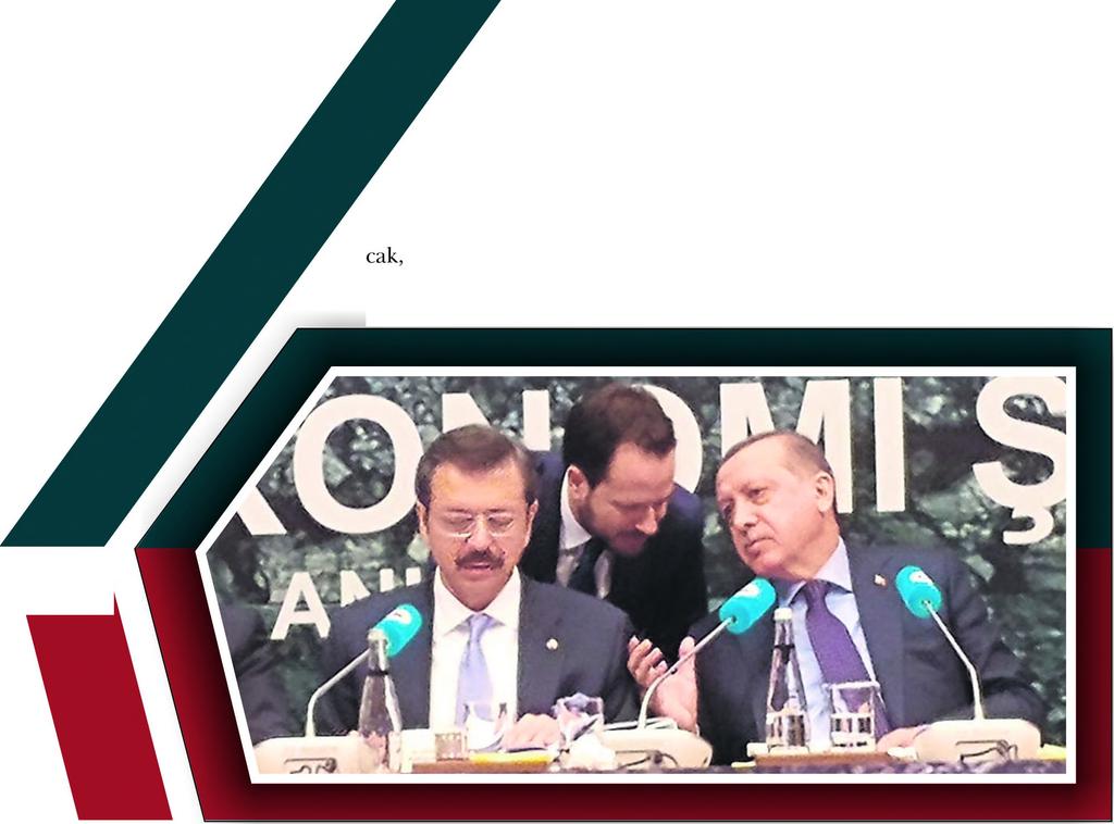 katıldı. Sanayi Odası Başkanı Uğur, Cumhurbaşkanı Erdoğan ın dinleyici olarak katıldığı programda konuşma yaptı.