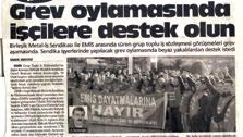 Ardından EMİS grevimiz Bakanlar Kurulunun 19 Ocak ta aldığı kararla yasaklandı. Karar 20 Ocak ta öğlen saatlerinde Resmi Gazete de yayınlandı.