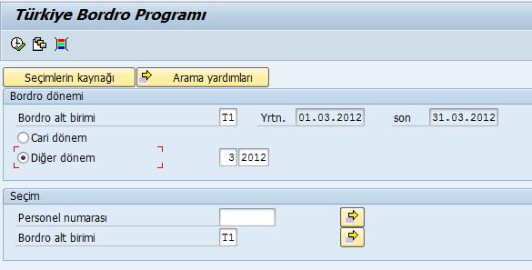 Bordronun çalıştırılacağı personellerin seçimi için "Seçim" alanı kullanılmaktadır.