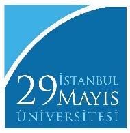 İSTNBUL 29 MYIS ÜNİVERSİTESİ MUİYET VE İNTİBK ESSLRI (Üniversite Senatosunun 28.6.216 tarih ve 216/7-5 sayılı kararıyla kabul edilmiştir.