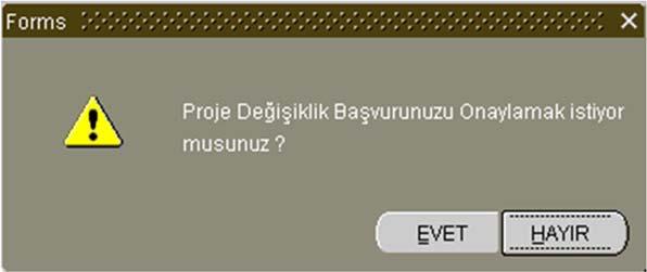 Projede yapılması istenen ad, çalışan, süre ve malzeme değişikliklerinin gerekçeleri ve ayrıntıları Değişiklik Taleplerinin Gerekçeleri ve Ayrıntılarını Giriniz bölümündeki kutucuğa girilmelidir.