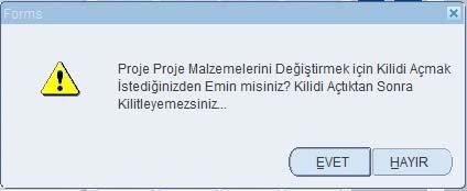 yapabilmek için öncelikle kilidi kaldırmak gerekir. PROJE MALZEMELERİNİ DEĞİŞTİRMEK İÇİN KİLİDİ KALDIRMAK İSTİYORUM onay kutusunu seçili hale getirmek gerekmektedir.