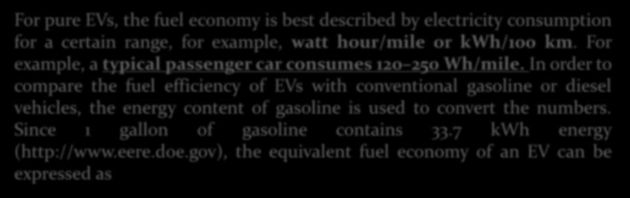 There is an additional fuel economy number that evaluates the combined fuel economy by combining the 55% city and 45% highway MPG numbers [6 8]: For pure EVs, the fuel economy is best described by