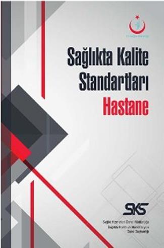 Bu kapsamda; Bakanlığımızca Sağlıkta Kalite Standartları (SKS)-Hastane (Versiyon-5) Seti hazırlanarak, 01.07.2015 tarih ve 2015.5411.