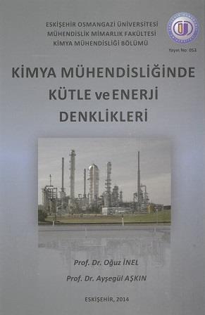 Mühendisliği Eser İsmi : Kimya Müh. Kütle ve Enerji Denklikleri : Prof.