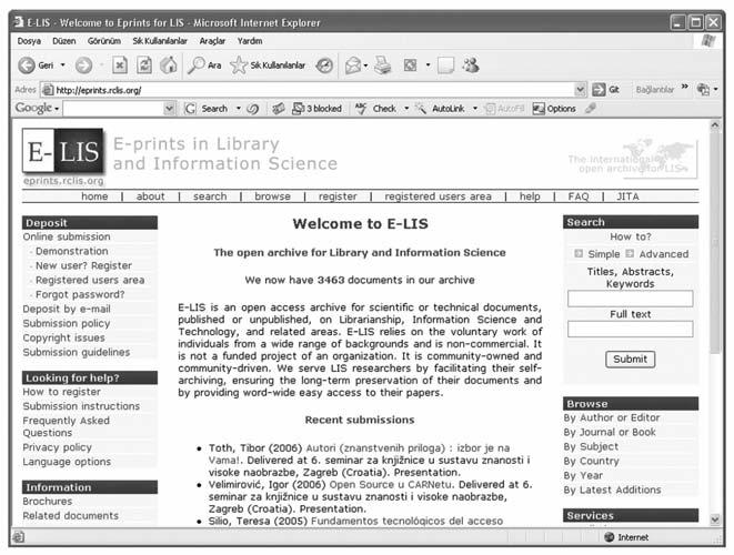 115 E-LIS : E-Prints in Library and Information Science http://eprints.rclis.org/ E-LIS, kütüphanecilik ve bilgi bilim alanýndaki ilk uluslararasý elektronik sunucu olma özelliðini taþýmaktadýr.