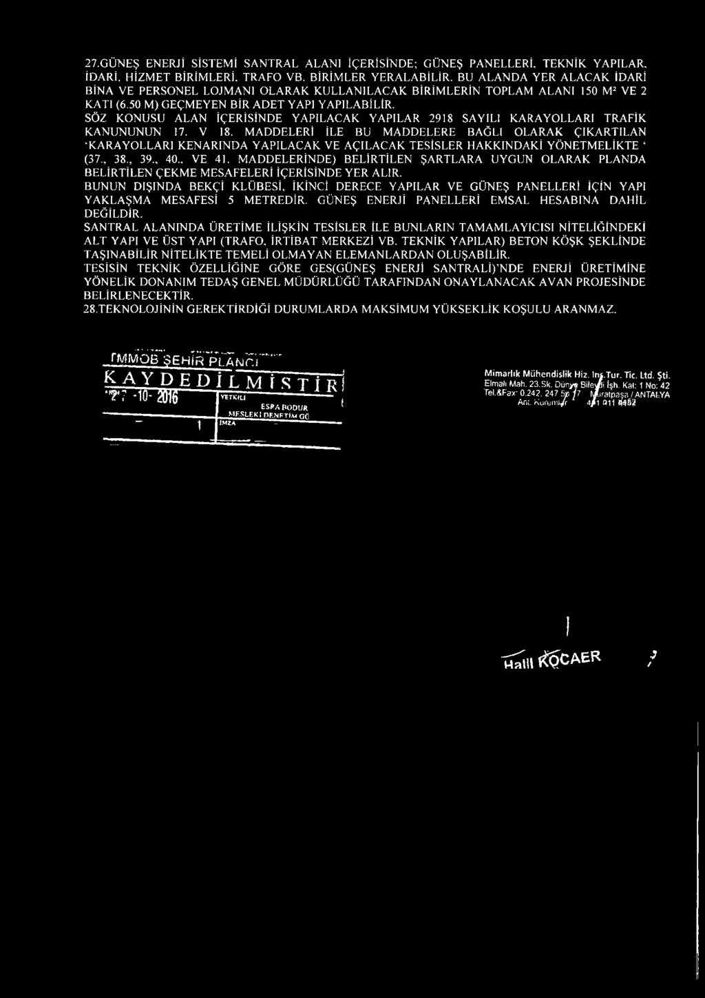 SÖZ KONUSU ALAN İÇERİSİNDE YAPILACAK YAPILAR 2918 SAYILI KARAYOLLARI TRAFİK KANUNUNUN 17. V 18.