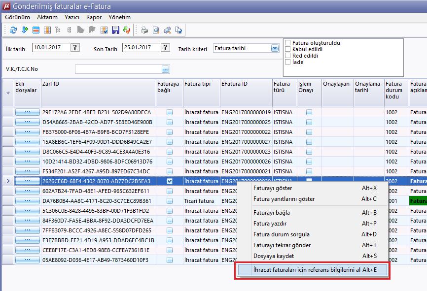 Bu bilginin faturaya işlenmesi için Gönderilmiş faturalar (360015) menüsünden, işlem yapılacak fatura üzerinde sağ tuş İhracat faturaları için referans