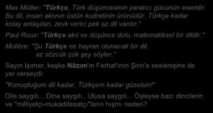 Kışlalı'nın Son Makalesi : KINIYORUM (4) Cumhuriyet, 22 Ekim 1999 Max Müller: ''Türkçe, Türk düşüncesinin yaratıcı gücünün eseridir. Bu dil, insan aklının üstün kudretinin ürünüdür.