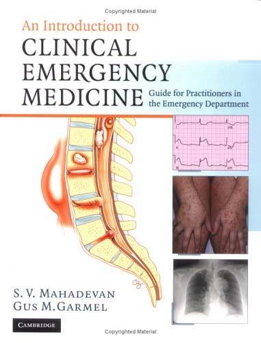 An Introduction to Clinical Emergency Medicine Editörler: Swaminatha V.
