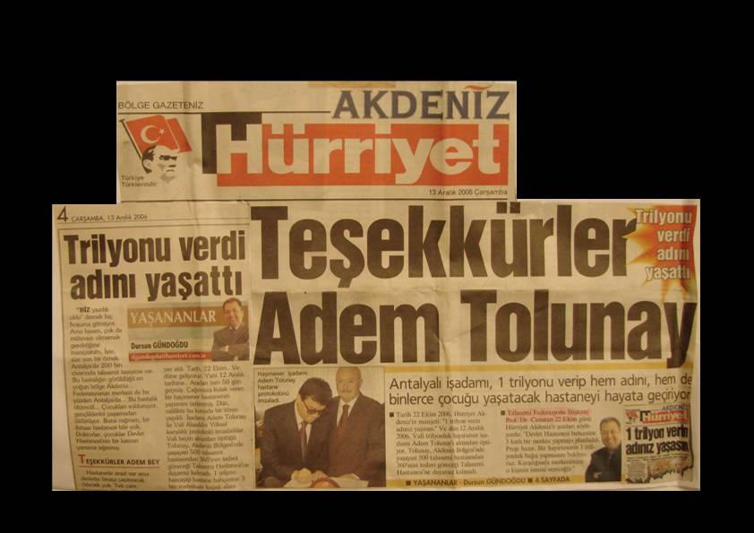 C. Adem Tolunay Talasemi ve Kan Merkezi 22 Ekim 2006 tarihinde Basında duyurduğumuz sese İşadamı Adem Tolunay