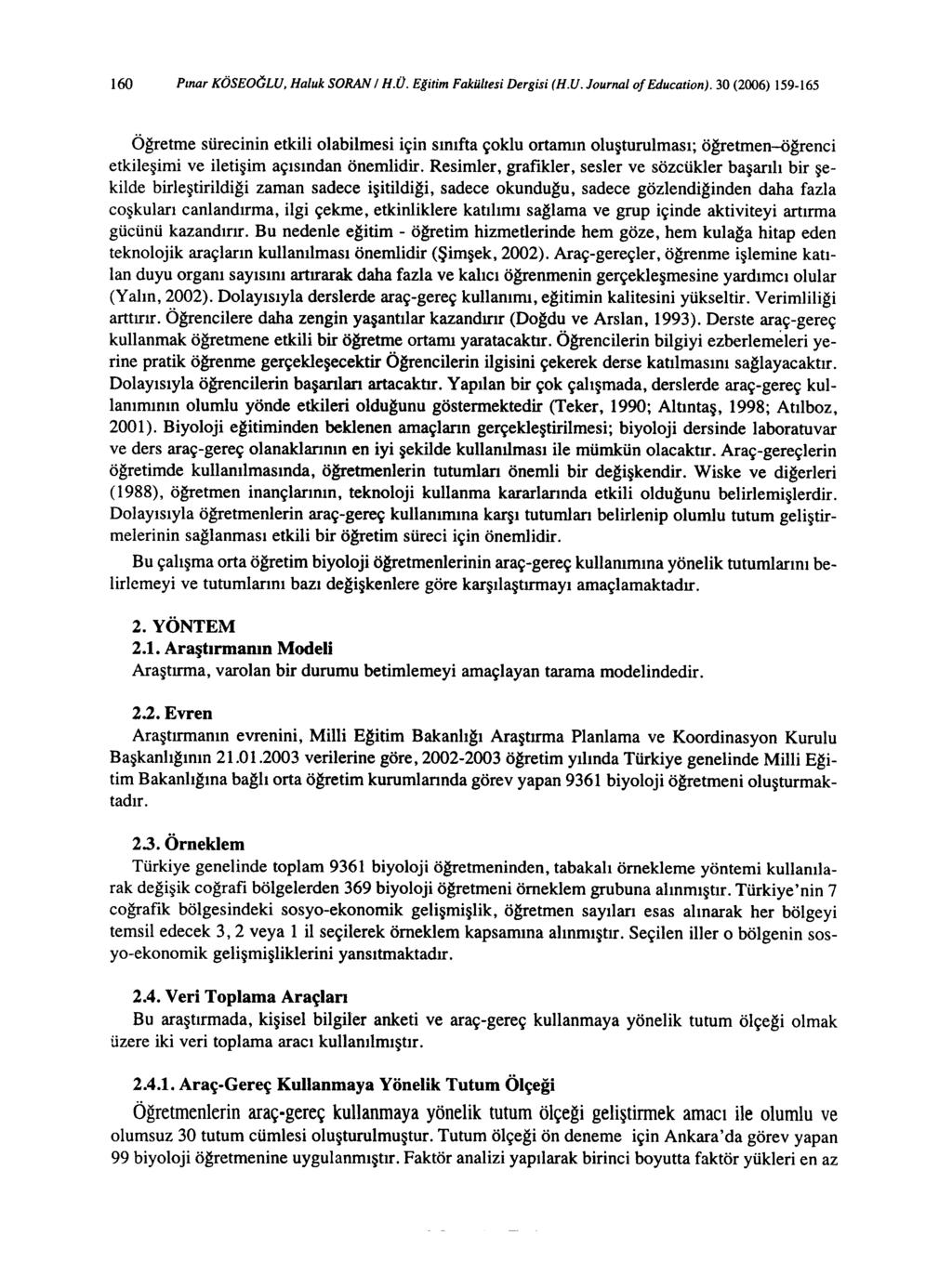 160 Pınar KÖSEOGLU. Haluk SORAN i H.O. Eğitim Fakültesi Dergisi (H.U. Journal of Education).