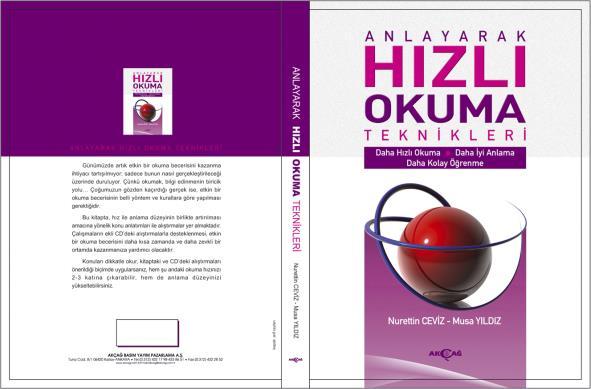 19. Yıldız, Musa; Ceviz, Nurettin, Anlayarak Hızlı Okuma Teknikleri, Akçağ Yayınları, Ankara 200